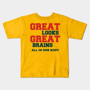 GREAT LOOKS GREAT BRAINS Kids T-Shirt